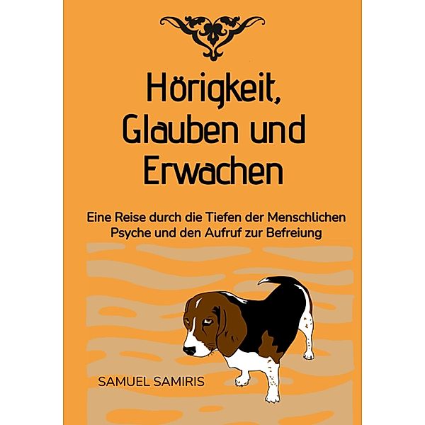 Hörigkeit, Glauben und Erwachen, Samuel Samiris