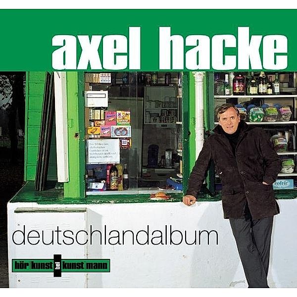 Hörkunst bei Kunstmann - Deutschlandalbum,1 Audio-CD, Axel Hacke