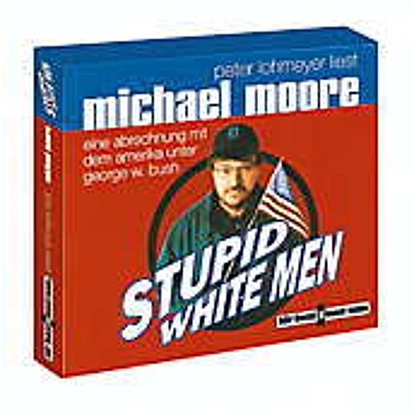 Hörkunst bei Kunstmann - Stupid White Men CD,2 Audio-CD, Michael Moore