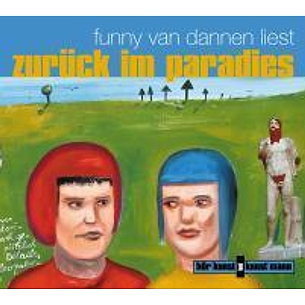 Hörkunst bei Kunstmann - Zurück im Paradies CD,1 Audio-CD, Funny van Dannen