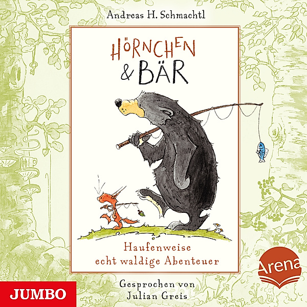 Hörnchen & Bär - 1 - Hörnchen & Bär. Haufenweise echt waldige Abenteuer, Andreas H. Schmachtl