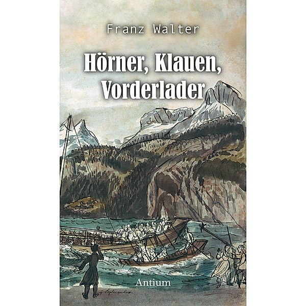 Hörner, Klauen, Vorderlader, Franz Walter