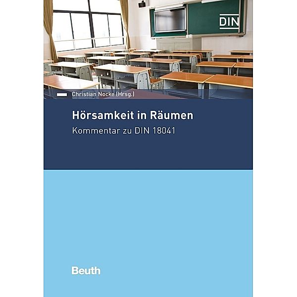 Hörsamkeit in Räumen, Tobias Kirchner, Annika Moll, Eckard Mommertz, Reinhard O. Neubauer, Christian Nocke, Carsten Ruhe