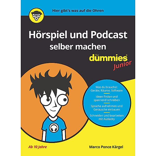 Hörspiel und Podcast selber machen für Dummies Junior, Marco Ponce Kärgel