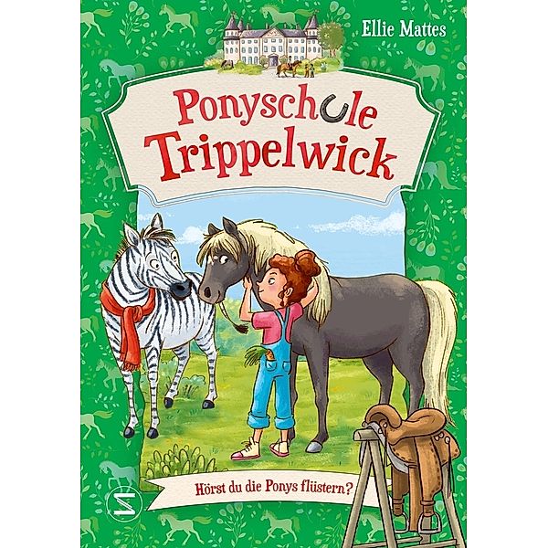 Hörst du die Ponys flüstern? / Ponyschule Trippelwick Bd.1, Ellie Mattes