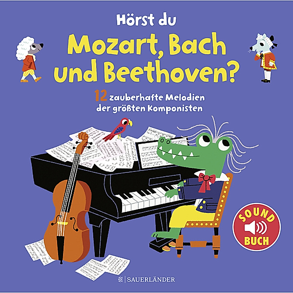 Hörst du Mozart, Bach und Beethoven? (Soundbuch)