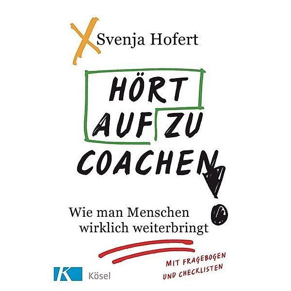 Hört auf zu coachen!, Svenja Hofert