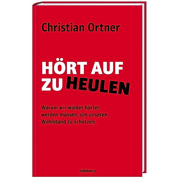 Hört auf zu heulen, Christian Ortner