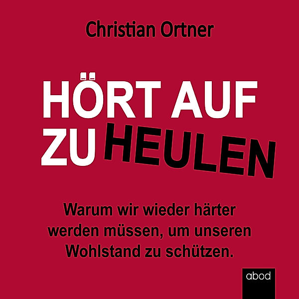 Hört auf zu heulen, Christian Ortner