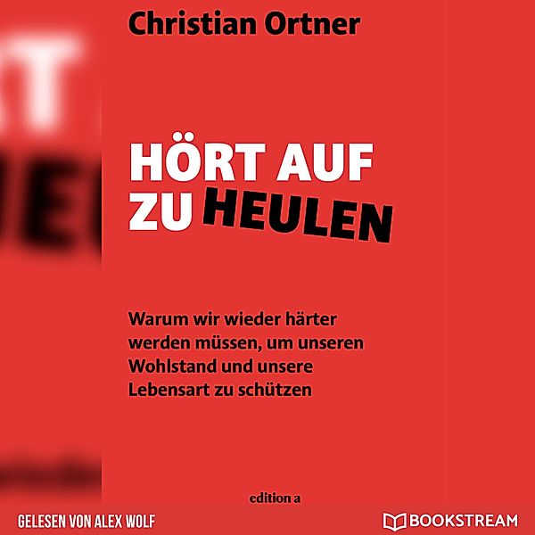 Hört auf zu heulen, Christian Ortner