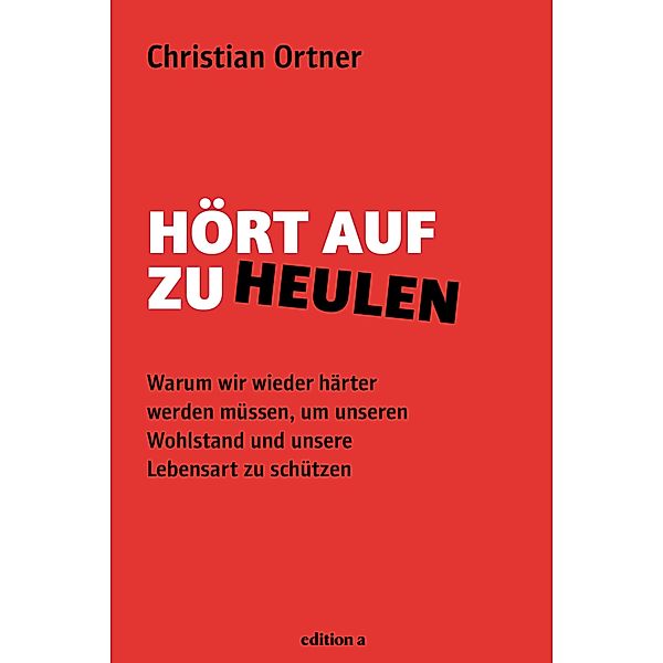 Hört auf zu heulen, Christian Ortner