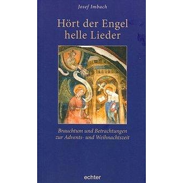 Hört der Engel Helle Lieder, Josef Imbach