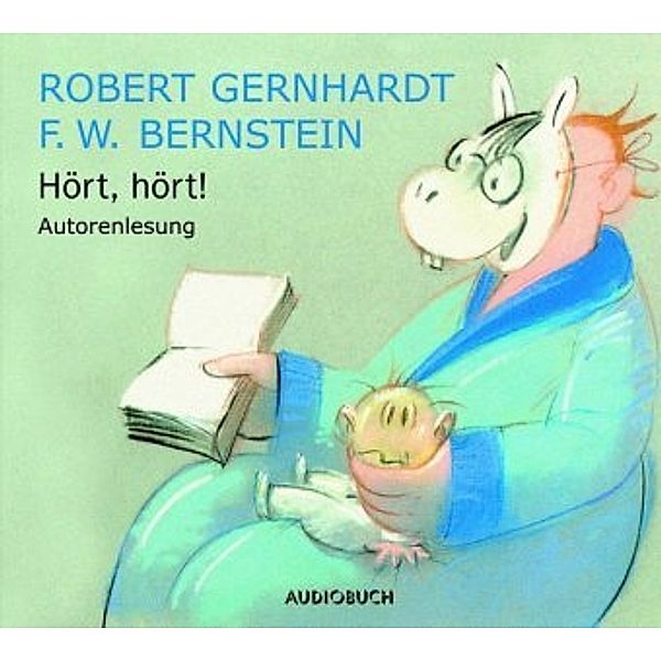 Hört, Hört!, 1 Audio-CD, Robert Gernhardt, F. W. Bernstein