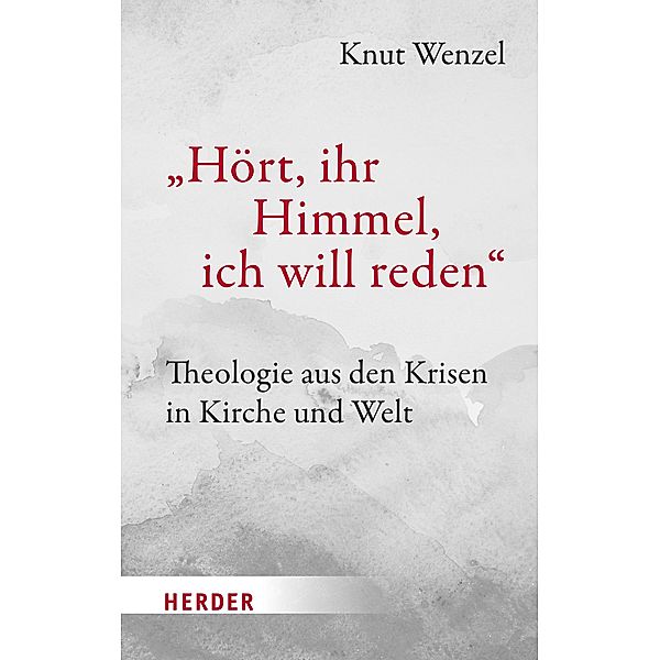 Hört, ihr Himmel, ich will reden, Knut Wenzel