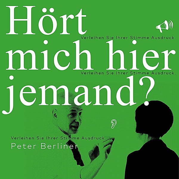 Hört mich hier jemand?, Peter Berliner