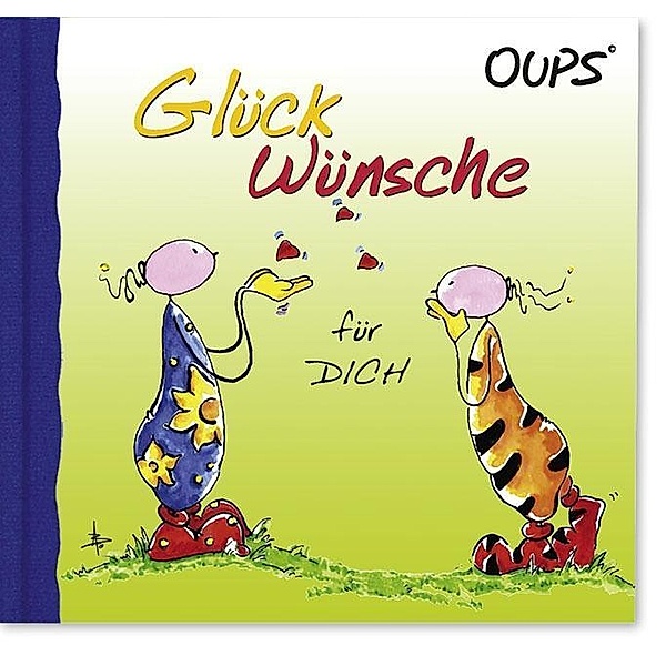 Hörtenhuber, K: Oups Minibuch - Glückwünsche für Dich, Kurt Hörtenhuber