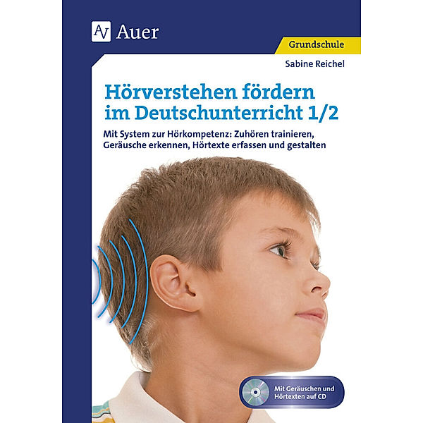 Hörverstehen fördern im Deutschunterricht 1/2, m. 1 CD-ROM, Sabine Reichel