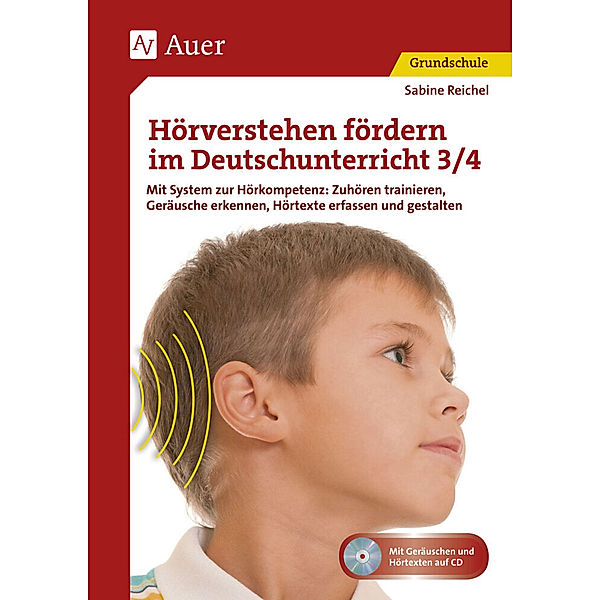 Hörverstehen fördern im Deutschunterricht 3/4, m. 1 CD-ROM, Sabine Reichel