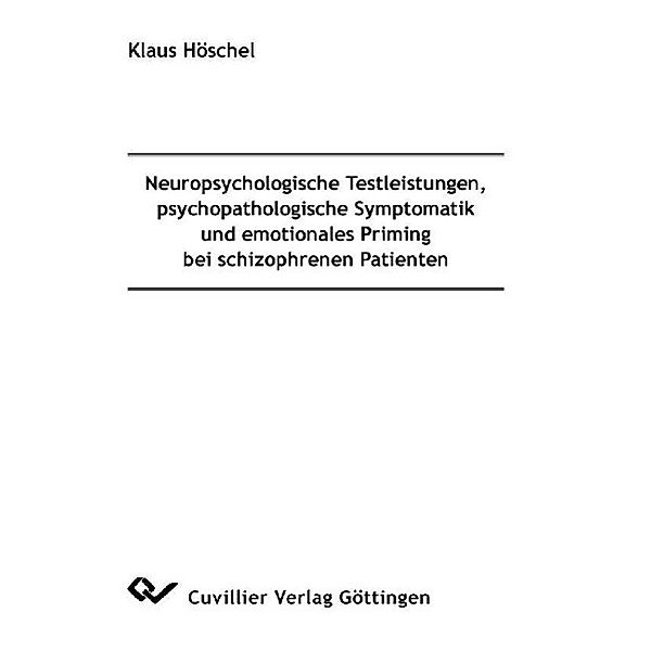 Höschel, K: Neuropsychologische Testleistungen, psychopathol, Klaus Höschel