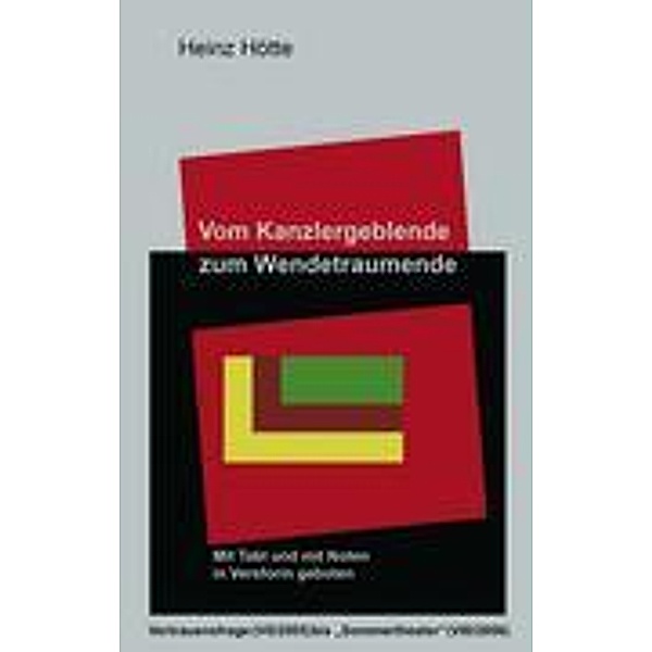 Hötte, H: Vom Kanzlergeblende zum Wendetraumende, Heinz Hötte
