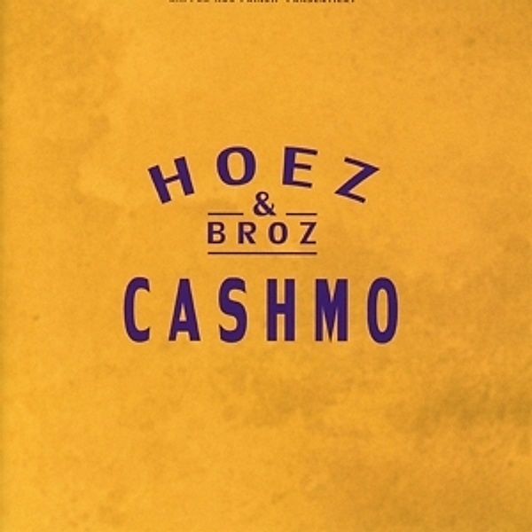 Hoez & Broz, Cashmo