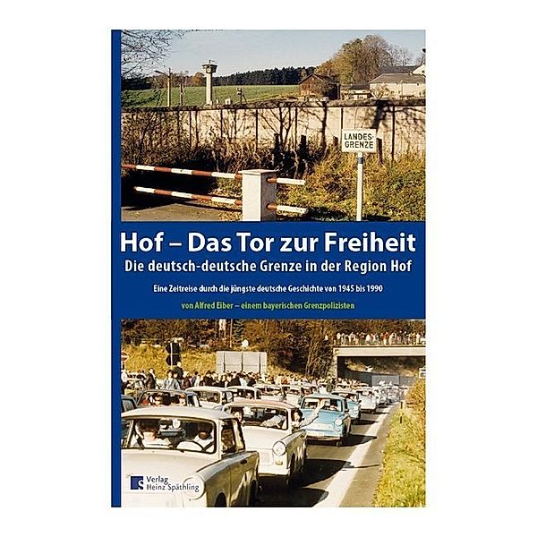 Hof- Das Tor zur Freiheit, Alfred Eiber