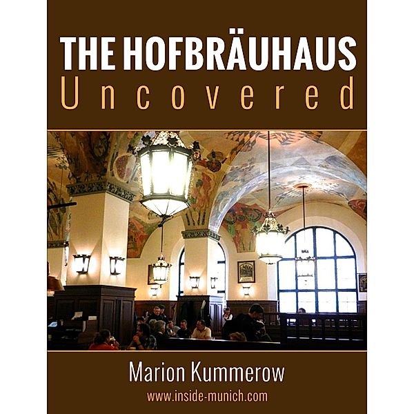 Hofbräuhaus Uncovered, Marion Kummerow