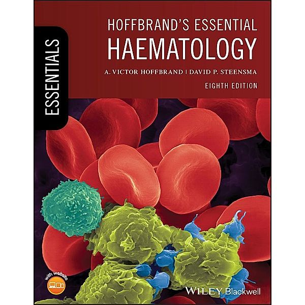 Hoffbrand's Essential Haematology / Essentials, Victor Hoffbrand, David P. Steensma