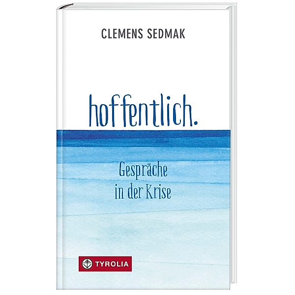 hoffentlich., Clemens Sedmak