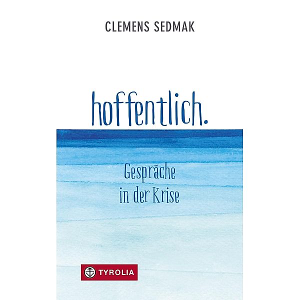 hoffentlich., Clemens Sedmak