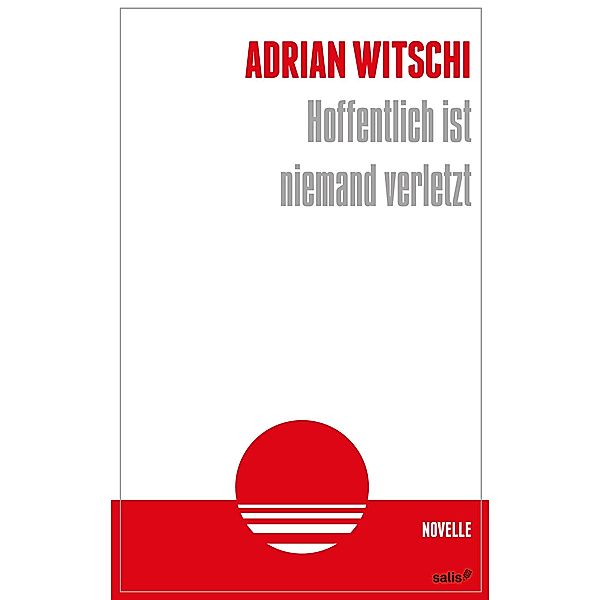 Hoffentlich ist niemand verletzt, Adrian Witschi