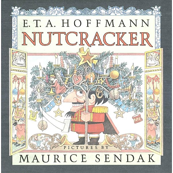 Hoffmann, E: Nutcracker, Ernst Theodor Amadeus Hoffmann, Maurice Sendak
