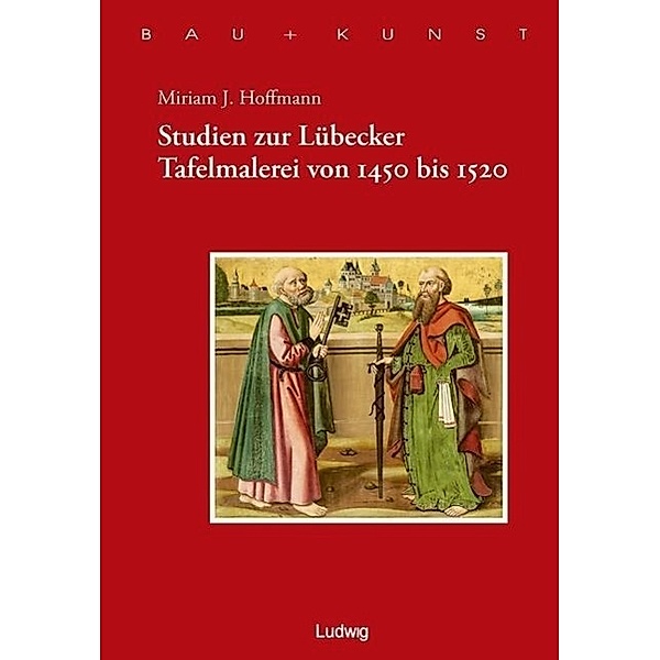 Hoffmann, M: Studien zur Lübecker Tafelmalerei von 1450-1520, Miriam Hoffmann