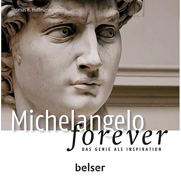 Hoffmann, T: Michelangelo forever, Thomas R. Hoffmann