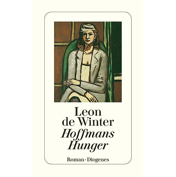 Hoffmans Hunger / Diogenes Taschenbücher, Leon de Winter