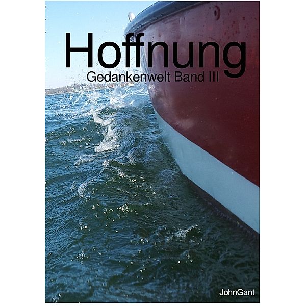 Hoffnung, John Gant