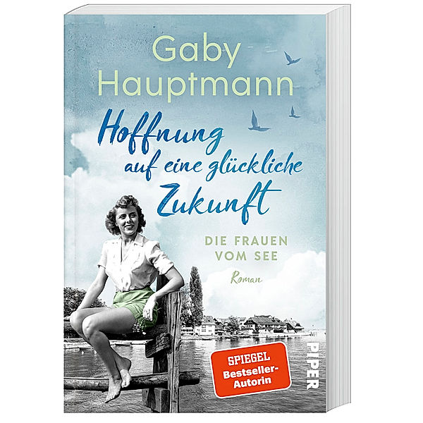 Hoffnung auf eine glückliche Zukunft / Die Frauen vom See Bd.1, Gaby Hauptmann