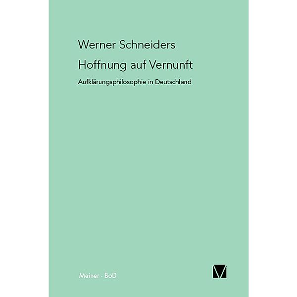 Hoffnung auf Vernunft, Werner Schneiders