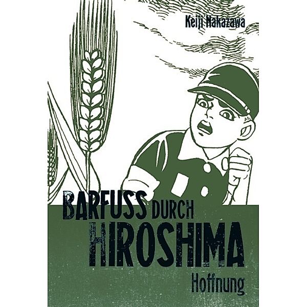 Hoffnung / Barfuss durch Hiroshima Bd.4, Keiji Nakazawa