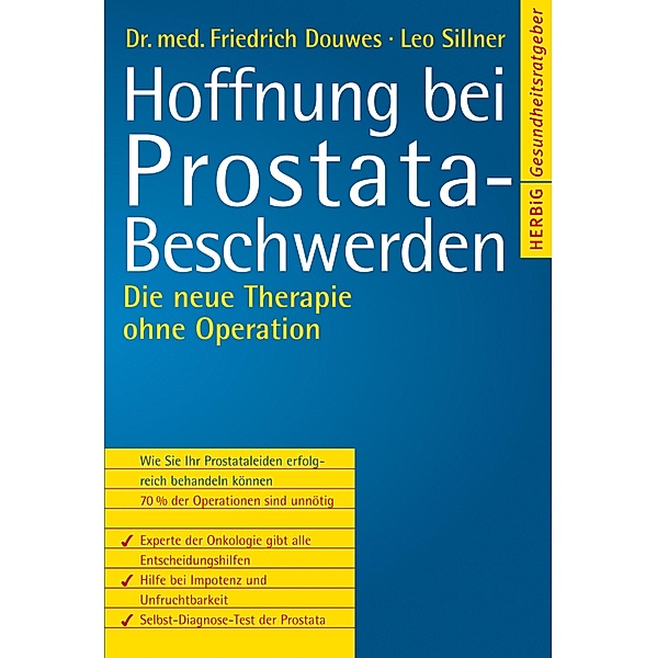 Hoffnung bei Prostatabeschwerden / Herbig Gesundheitsratgeber, Friedrich R Douwes, Leo Sillner