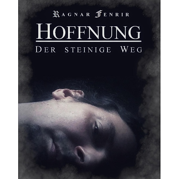 Hoffnung - Der steinige Weg, Ragnar Fenrir