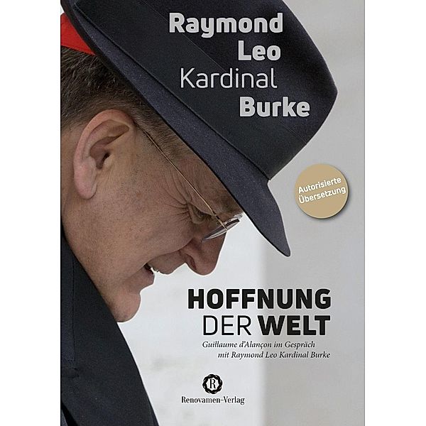 Hoffnung der Welt, Raymond Leo Kardinal Burke, Guillaume d?Alançon