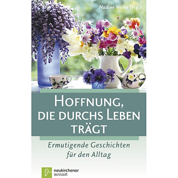 Hoffnung, die durchs Leben trägt