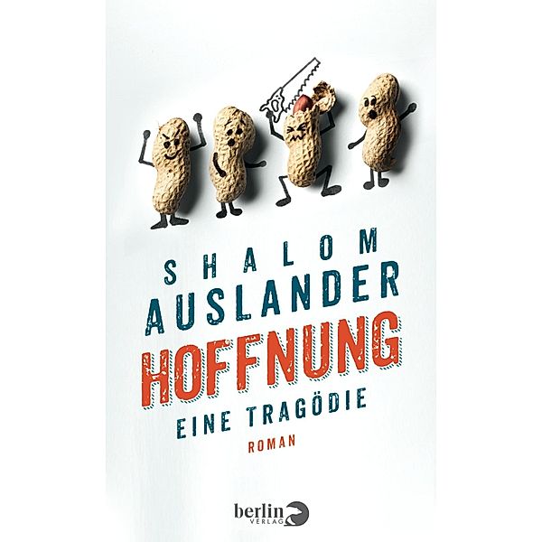 Hoffnung: Eine Tragödie, Shalom Auslander