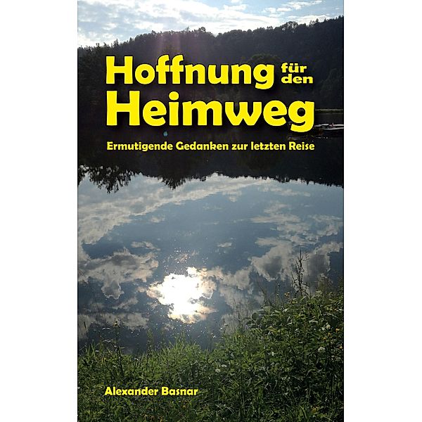 Hoffnung für den Heimweg, Alexander Basnar