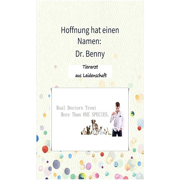 Hoffnung hat einen Namen: Dr. Benny, DesiT