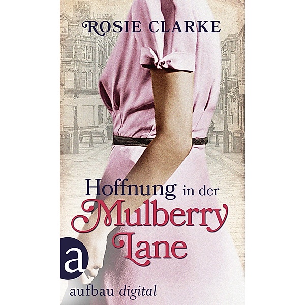 Hoffnung in der Mulberry Lane, Rosie Clarke