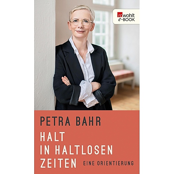 Hoffnung in haltlosen Zeiten, Petra Bahr