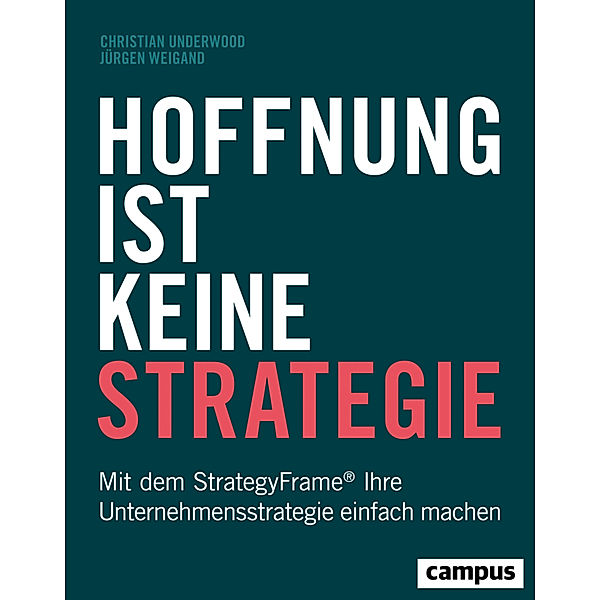 Hoffnung ist keine Strategie, Christian Underwood, Jürgen Weigand