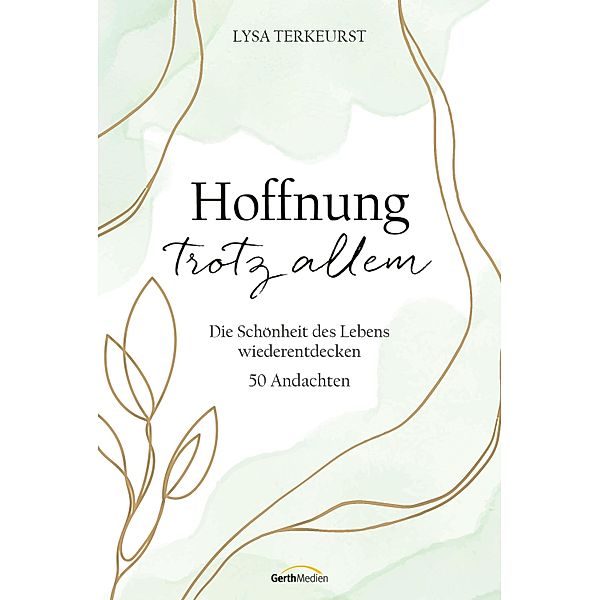 Hoffnung trotz allem, Lysa TerKeurst